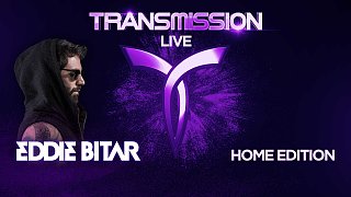 EDDIE BITAR - Transmission Live HOME EDITION