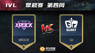常规赛W4 Gr vs XROCK - 1