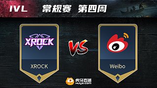 常规赛W4 Weibo vs XROCK - 1