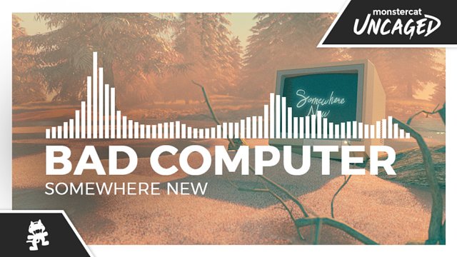 Bad Computer - Somewhere New