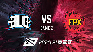 BLG vs FPX_2_2021LPL春季赛常规赛